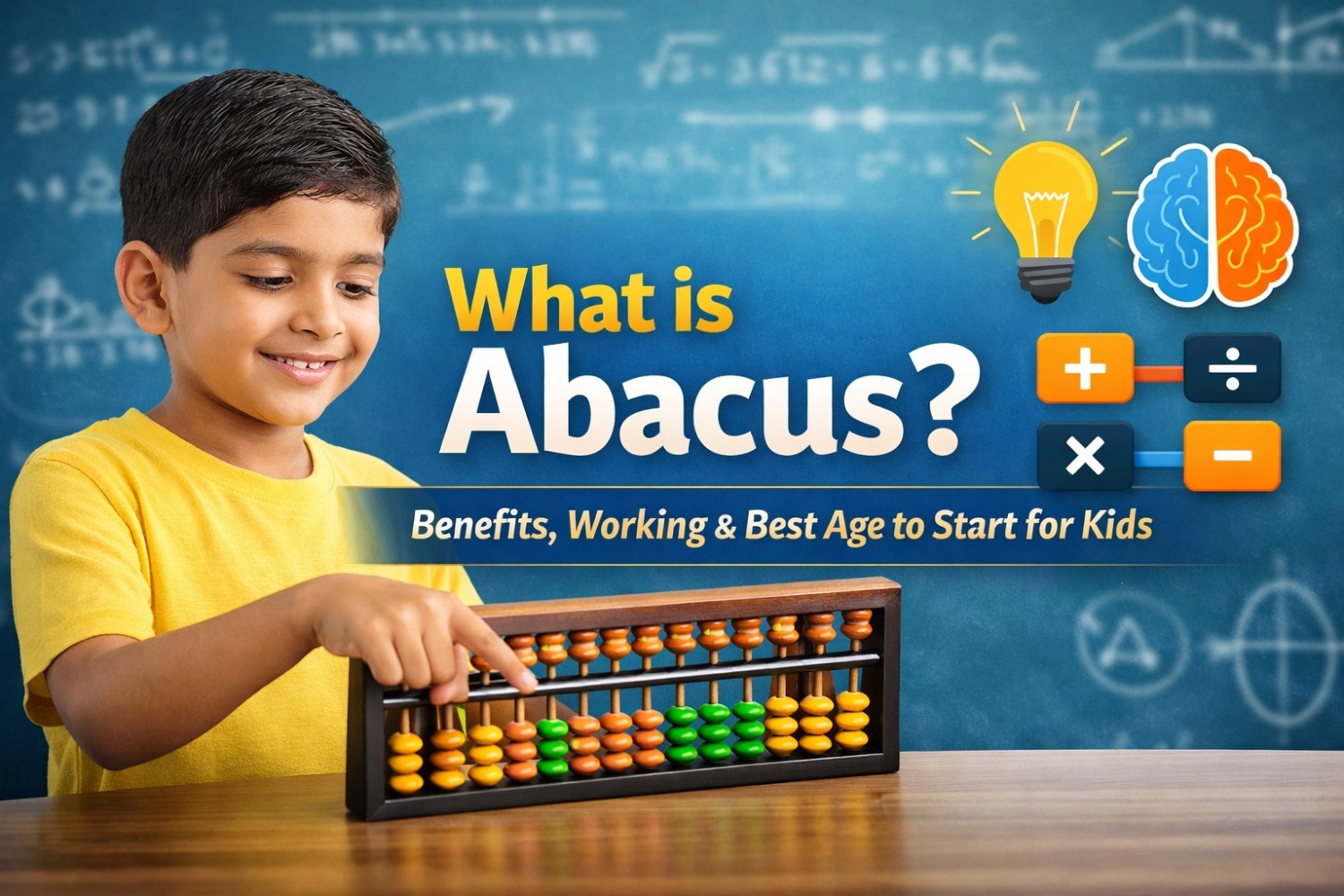 What is Abacus? Benefits, Working and Best Age to Start for Kids